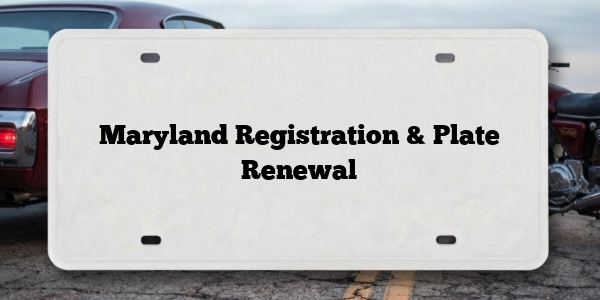 Maryland Registration & Plate Renewal